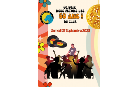 4-Les 50 ans du club : samedi 27 septembre 2025 ( album photo )